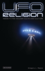 UFO Religion : Inside Flying Saucer Cults and Culture - Book