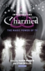 Investigating Charmed : The Magic Power of TV - Book