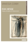 Eva Hesse : Longing, Belonging and Displacement - Book