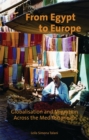 From Egypt to Europe : Globalisation and Migration Across the Mediterranean - Book