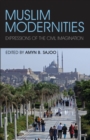 Muslim Modernities : Expressions of the Civil Imagination - Book