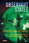 Observant States : Geopolitics and Visual Culture - Book