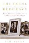 The House of Redgrave : The Lives of a Theatrical Dynasty - Book