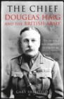 The CHIEF : Douglas Haig and the British Army - eBook