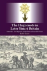 The Huguenots in Later Stuart Britain : Volume III: The Huguenots and the Defeat of Louis XIV's France - Book