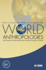 World Anthropologies : Disciplinary Transformations within Systems of Power - Book