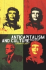 Anticapitalism and Culture : Radical Theory and Popular Politics - Book