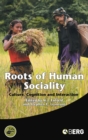 Roots of Human Sociality : Culture, Cognition and Interaction - Book