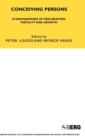 Conceiving Persons : Ethnographies of Procreation, Fertility and Growth Volume 68 - Book