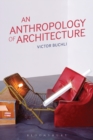 An Anthropology of Architecture - Book