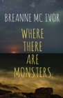 Where There Are Monsters - eBook