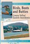 Birds, Boots and Butties: Conwy Valley/Eastern Snowdonia - Book