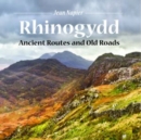 Compact Wales: Rhinogydd - Ancient Routes and Old Roads - Book