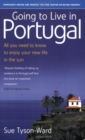 Going to Live in Portugal : All You Need to Know to Enjoy Your New Life in the Sun - Book