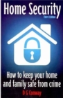 Home Security 3rd Edition : How to Keep Your Home and Family Safe from Crime - Book
