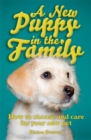 A New Puppy In The Family : How to Choose and Care for Your New Pet - Book