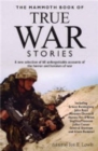 The Mammoth Book of True War Stories - Book
