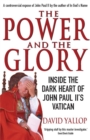 The Power and The Glory : Inside the Dark Heart of John Paul II's Vatican - Book