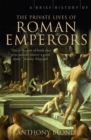 A Brief History of the Private Lives of the Roman Emperors - Book