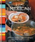 Real Mexican : 65 Classic & Contemporary Recipes - eBook