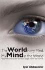 World in My Mind, My Mind in the World : Key Mechanisms of Consciousness in People, Animals and Machines - Book