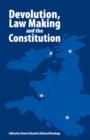 Devolution, Law Making and the Constitution - Book