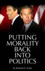 Putting Morality Back into Politics - Book