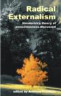 Radical Externalism : Honderich's Theory of Consciousness Discussed - Book