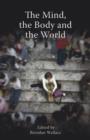 Mind, the Body and the World : Psychology After Cognitivism? - Book