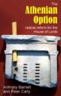 The Athenian Option : Radical Reform for the House of Lords - Book