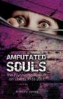 Amputated Souls : The Psychiatric Assault on Liberty 1935-2011 - Book