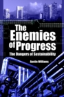 The Enemies of Progress : The Dangers of Sustainability - eBook