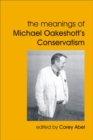 The Meanings of Michael Oakeshott's Conservatism - eBook