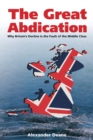 The Great Abdication : Why Britain's Decline is the Fault of the Middle Class - eBook