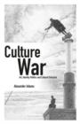 Culture War : Art, Identity Politics and Cultural Entryism - Book