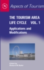 The Tourism Area Life Cycle, Vol. 1 : Applications and Modifications - eBook