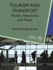 Tourism and Transport : Modes, Networks and Flows - Book