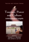 Tourism, Power and Culture : Anthropological Insights - eBook