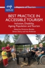 Best Practice in Accessible Tourism : Inclusion, Disability, Ageing Population and Tourism - Book