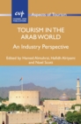 Tourism in the Arab World : An Industry Perspective - Book