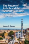 The Future of Airbnb and the 'Sharing Economy' : The Collaborative Consumption of our Cities - Book