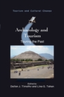 Archaeology and Tourism : Touring the Past - Book