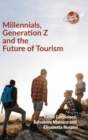 Millennials, Generation Z and the Future of Tourism - Book