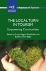 The Local Turn in Tourism : Empowering Communities - Book