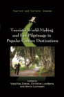 Touristic World-Making and Fan Pilgrimage in Popular Culture Destinations - eBook