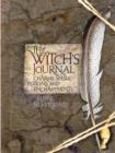 The Witch's Journal : Charms, Spells, Potions and Enchantments - Book