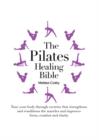 The Pilates Healing Bible - Book