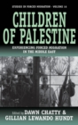 Children of Palestine : Experiencing Forced Migration in the Middle East - Book