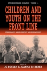 Children and Youth on the Front Line : Ethnography, Armed Conflict and Displacement - Book