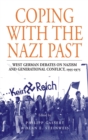 Coping with the Nazi Past : West German Debates on Nazism and Generational Conflict, 1955-1975 - Book